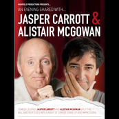 An Evening Shared with Jasper Carrott & Alistair McGowan