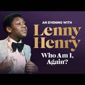 An Evening with LENNY HENRY: Who am I again?