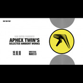 Ben Hayes plays Aphex Twin's Selected Ambient Works 85-92