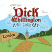 Dick Whittington and his Cat!