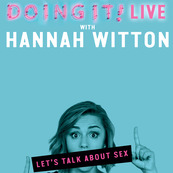Doing It! Live with Hannah Witton