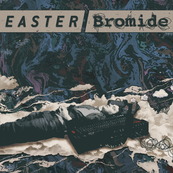 Easter + Bromide
