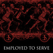 Employed to Serve