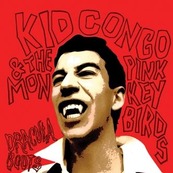 Kid Congo + The Pink Monkey Birds