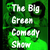 The Big Green Comedy Show