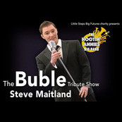 The Buble Tribute Show with Steve Maitland and the Hootin Annies Big Band