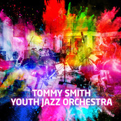 Tommy Smith Youth Jazz Orchestra