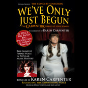 We've Only Just Begun - A Tribute to the Carpenters