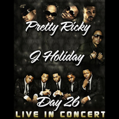 Pretty Ricky + Day 26 + J Holiday