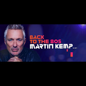 Back To The 80s Martin Kemp