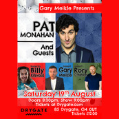 Gary Meikle presents a night with Patrick Monahan, Rory O'hanlon, Gary Meikle. Hosted by Billy Kirkwood