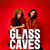 Glass Caves