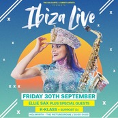 Ibiza Live - Ellie Sax plus special guests K-Klass