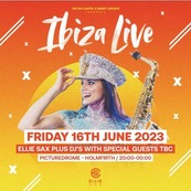Ibiza Live - Ellie Sax plus special guests