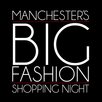 Manchester BIG Fashion Shopping Night