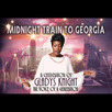 Midnight Train To Georgia: A Celebration of Gladys Knight 