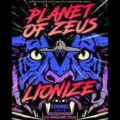Planet of Zeus + Lionize