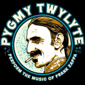 Pygmy Twylyte Perform The Music Of Frank Zappa