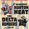 Reverend Horton Heat + The Delta Bombers