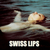 Swiss Lips