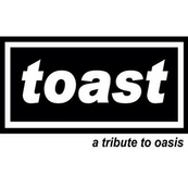 TOAST - A Tribute To Oasis