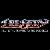 Tragedy - All Metal Tribute To The Bee Gees