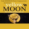 Yellow Moon - Borderline Theatre Company